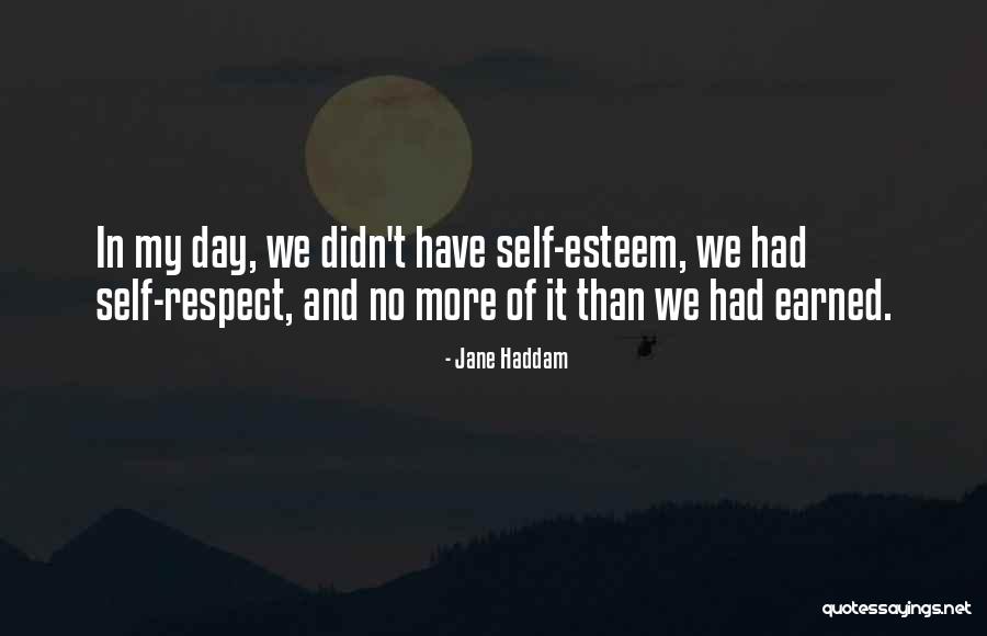 Earned Respect Quotes By Jane Haddam