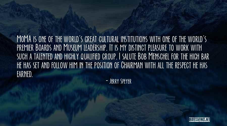 Earned Respect Quotes By Jerry Speyer