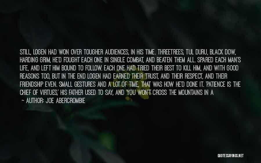 Earned Respect Quotes By Joe Abercrombie