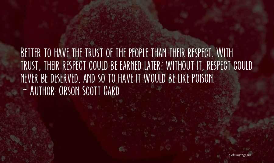 Earned Respect Quotes By Orson Scott Card