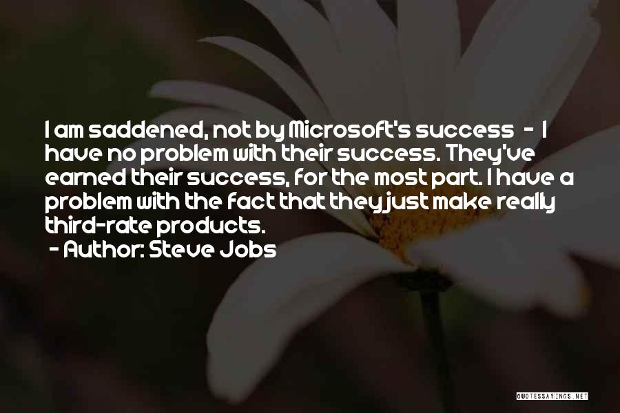 Earned Success Quotes By Steve Jobs