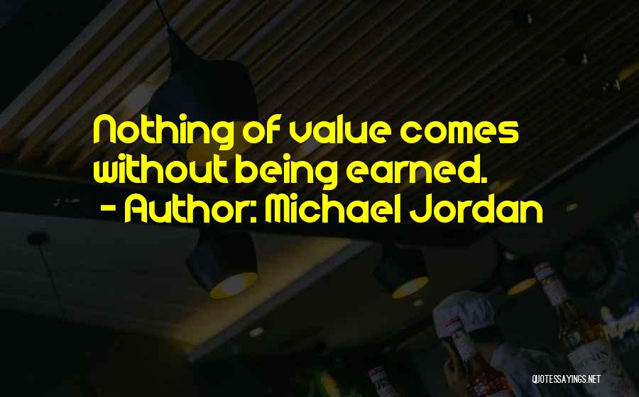 Earned Value Quotes By Michael Jordan