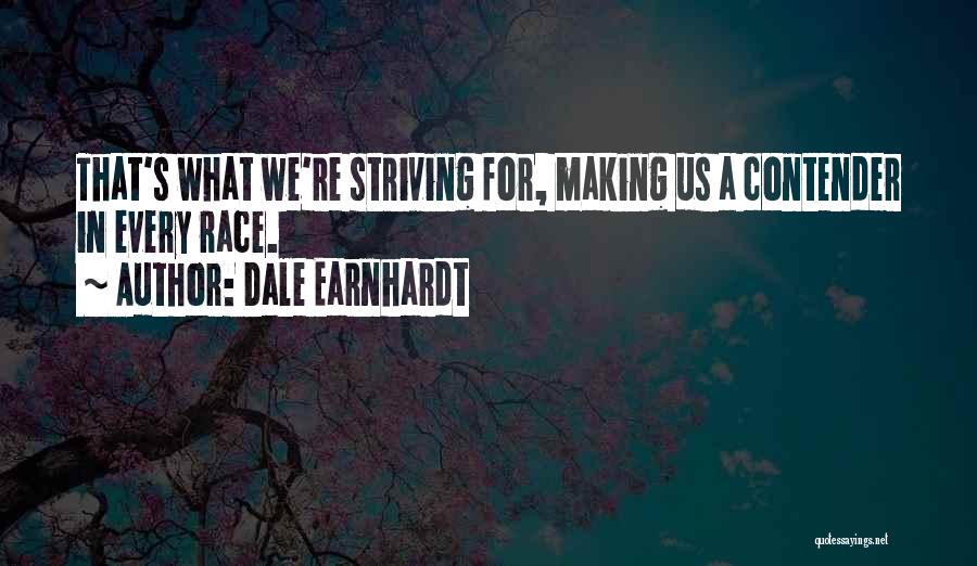 Earnhardt Quotes By Dale Earnhardt