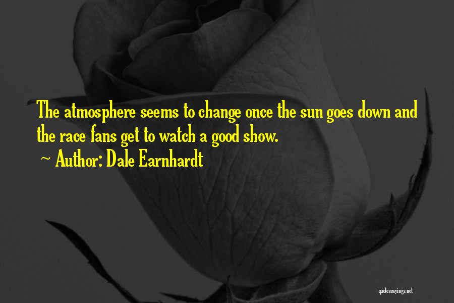 Earnhardt Quotes By Dale Earnhardt