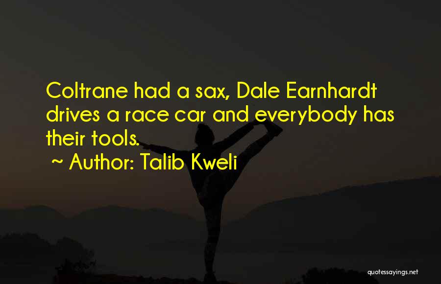 Earnhardt Quotes By Talib Kweli