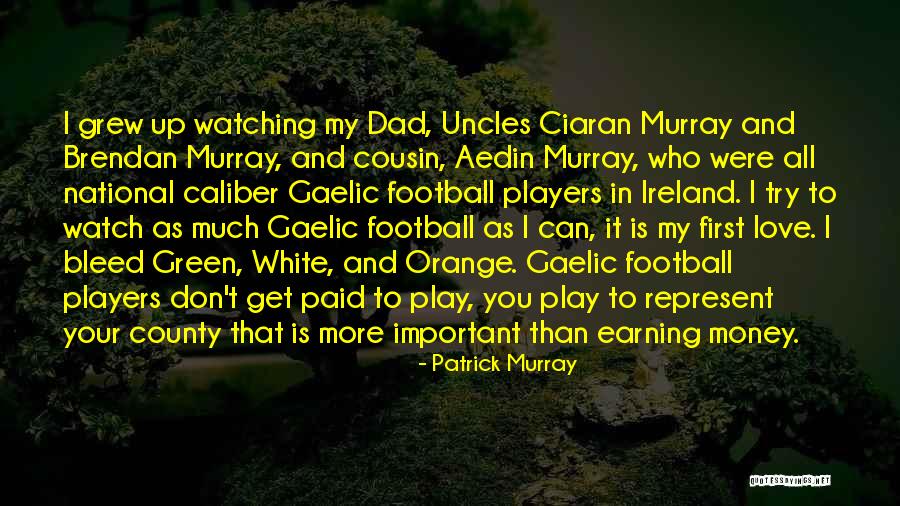 Earning Love Quotes By Patrick Murray Earning Love Quotes By Patrick Murray