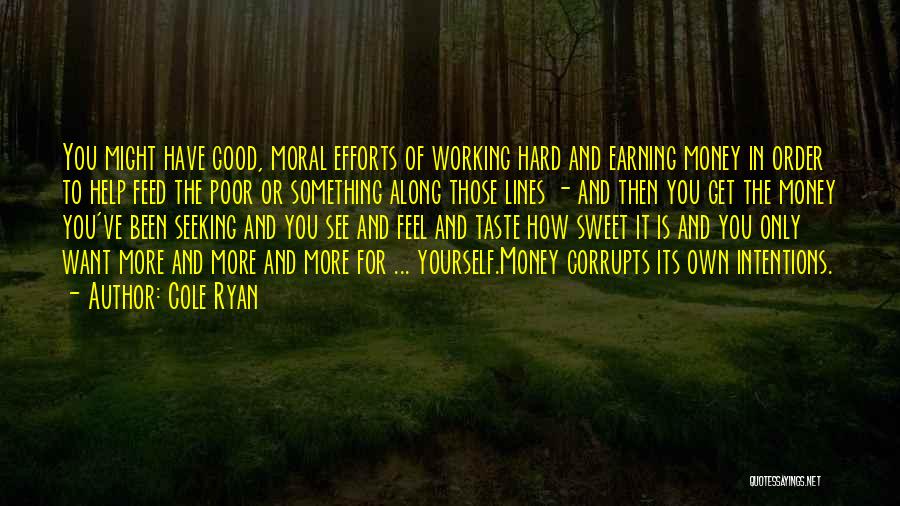 Earning Money Quotes By Cole Ryan