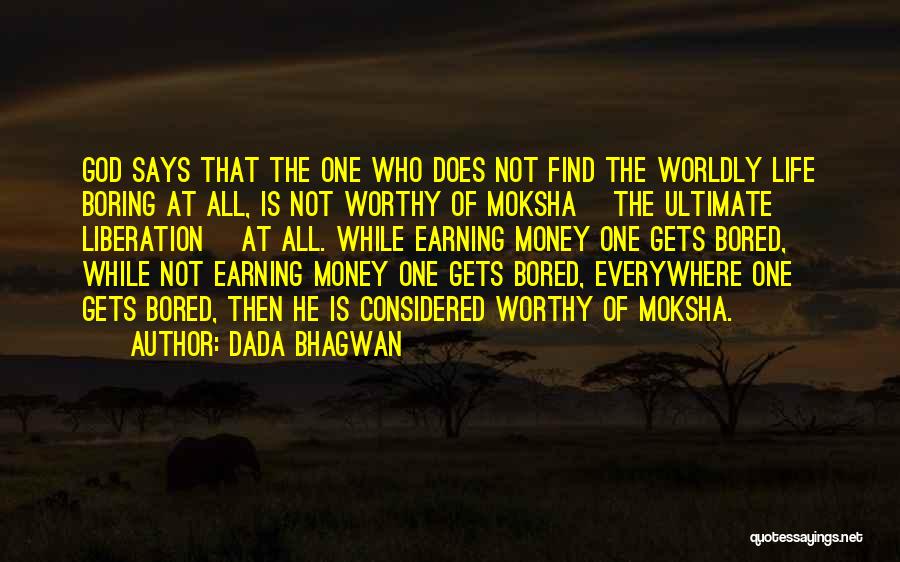 Earning Money Quotes By Dada Bhagwan