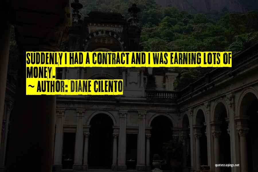 Earning Money Quotes By Diane Cilento