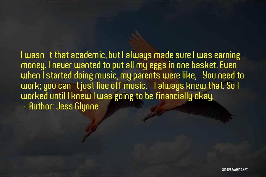 Earning Money Quotes By Jess Glynne