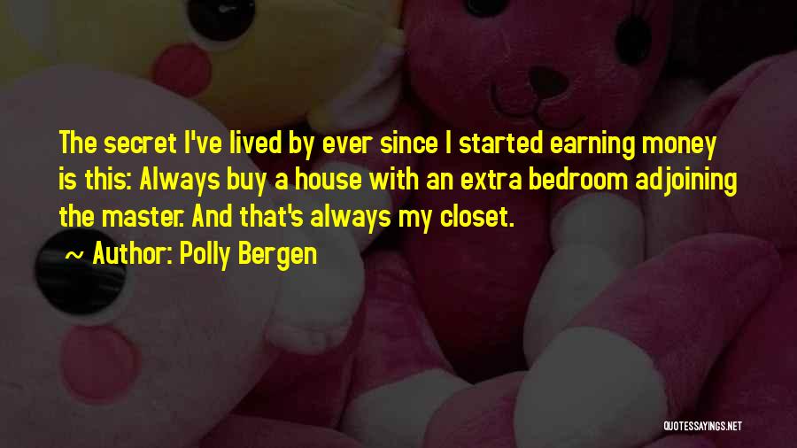Earning Money Quotes By Polly Bergen