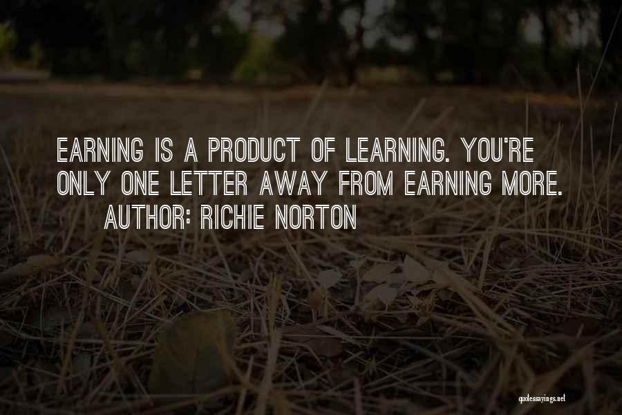 Earning Money Quotes By Richie Norton