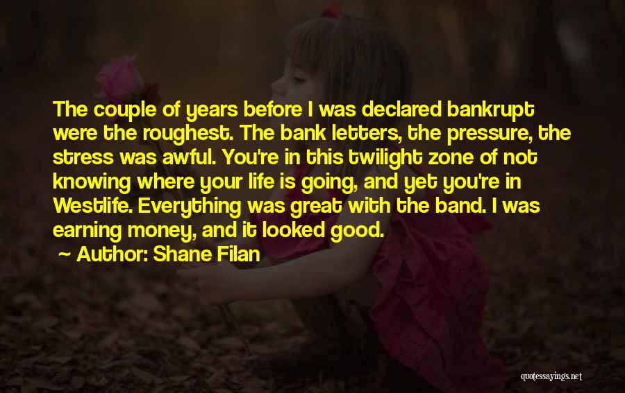 Earning Money Quotes By Shane Filan