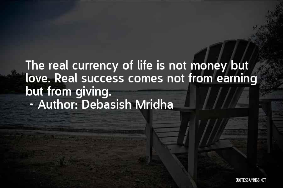 Earning My Love Quotes By Debasish Mridha