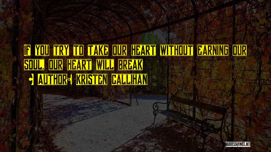 Earning My Love Quotes By Kristen Callihan