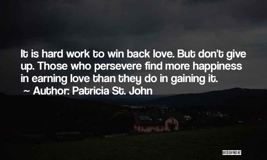 Earning My Love Quotes By Patricia St. John