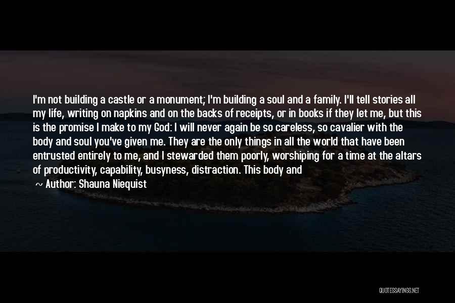 Earning My Love Quotes By Shauna Niequist