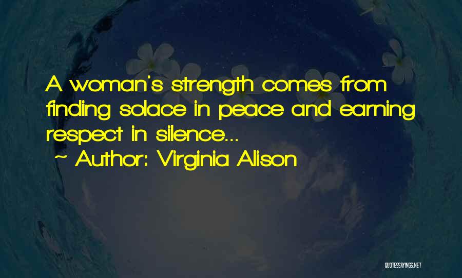 Earning Respect From Others Quotes By Virginia Alison