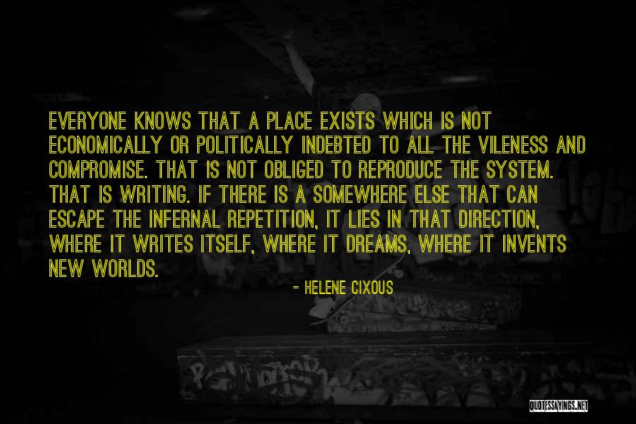 Earning Respect In The Workplace Quotes By Helene Cixous Earning Respect In The Workplace Quotes By Helene Cixous