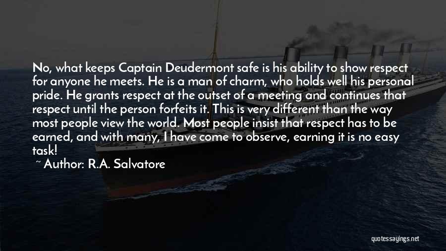 Earning Respect Quotes By R.A. Salvatore