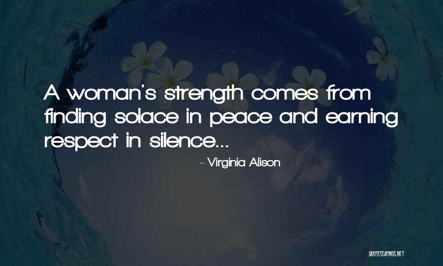 Earning Respect Quotes By Virginia Alison