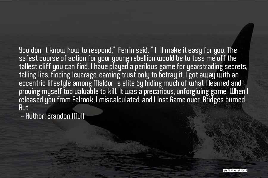 Earning Someone's Trust Quotes By Brandon Mull