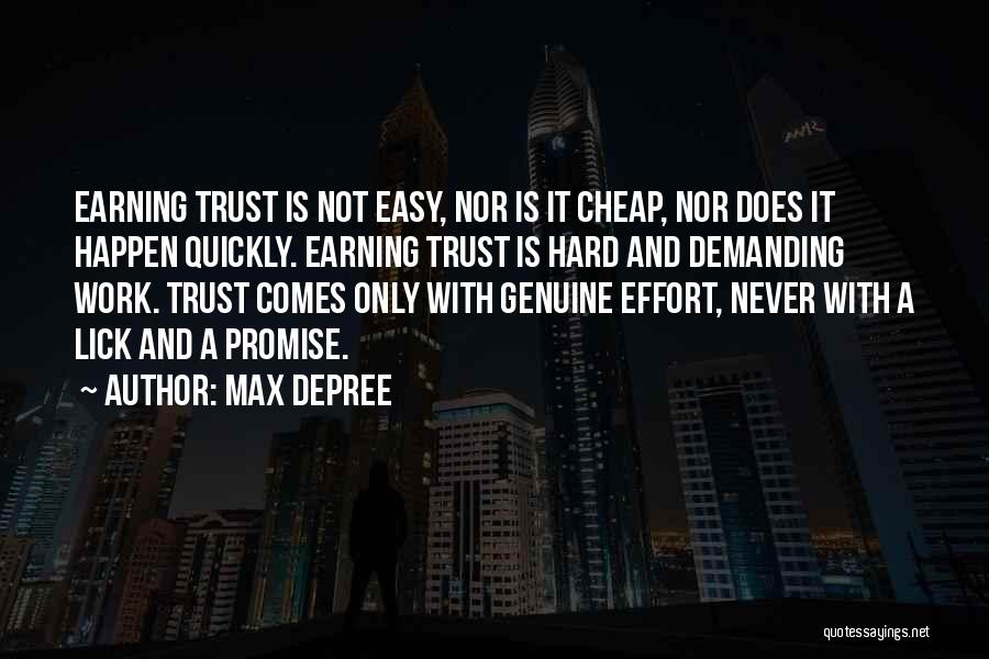 Earning Someone's Trust Quotes By Max DePree