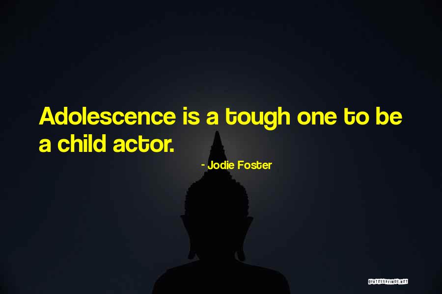 Earning Stripes Quotes By Jodie Foster