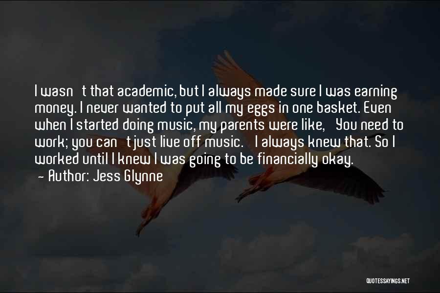 Earning What You Work For Quotes By Jess Glynne