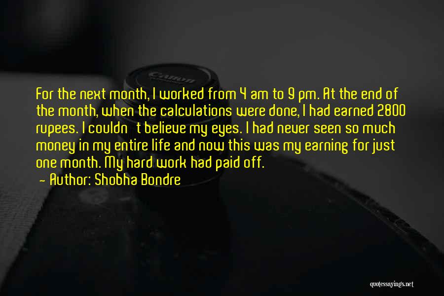 Earning What You Work For Quotes By Shobha Bondre