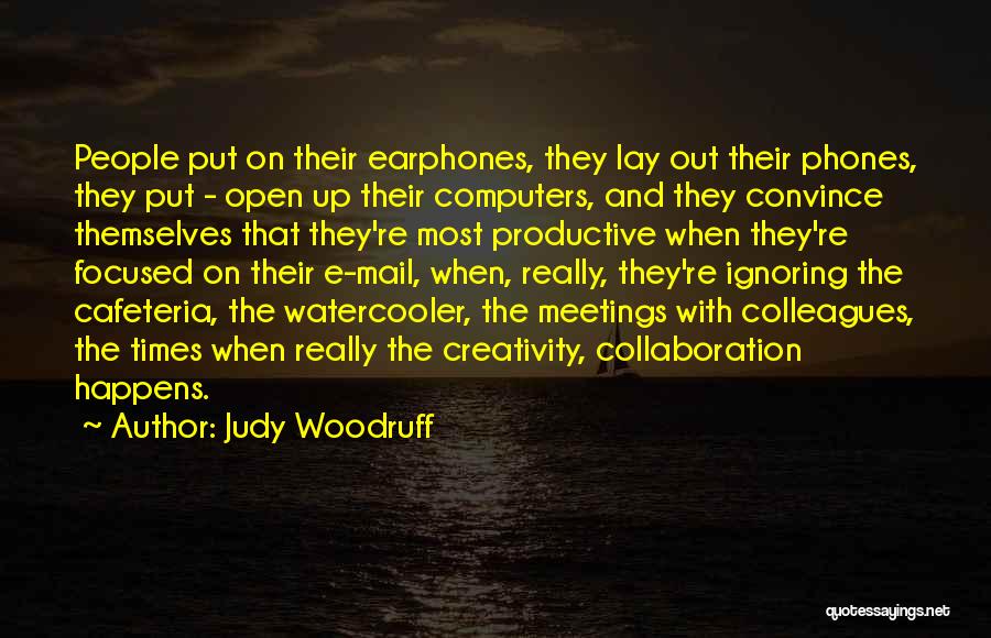 Earphones Quotes By Judy Woodruff
