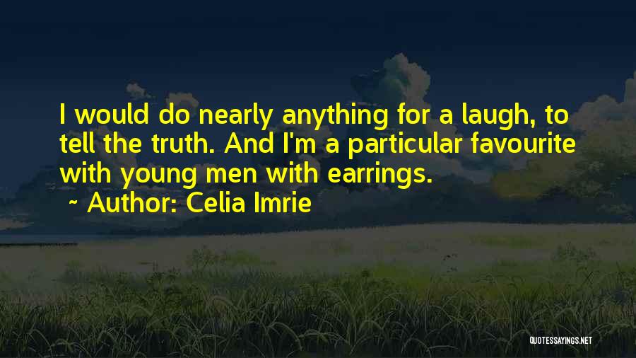 Earrings Quotes By Celia Imrie