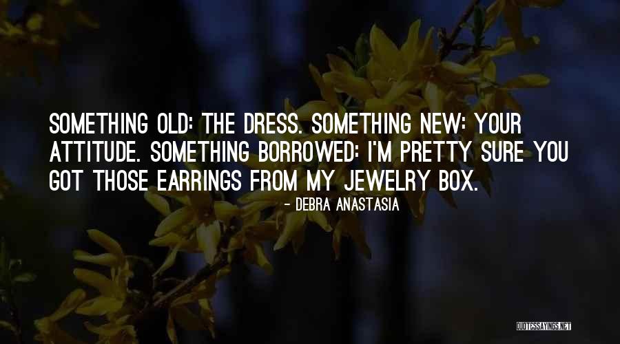 Earrings Quotes By Debra Anastasia