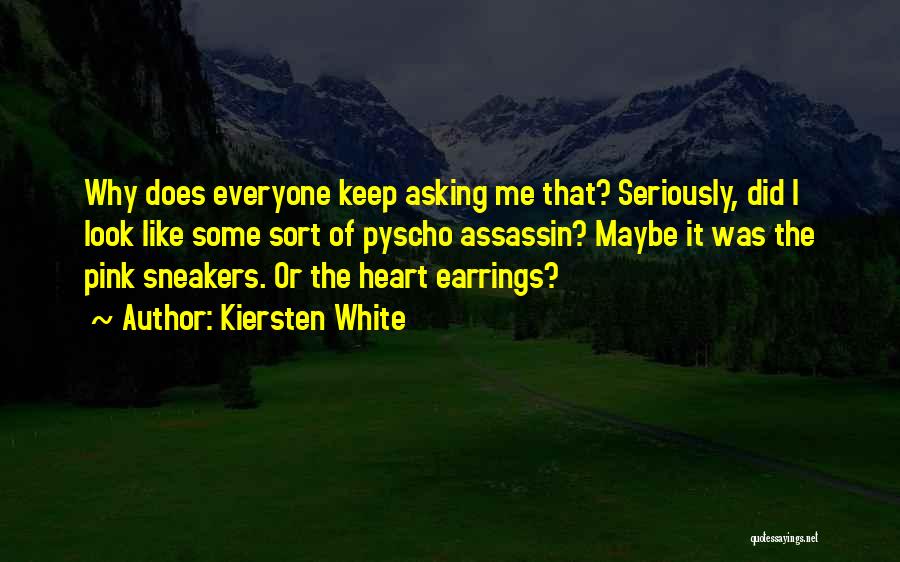 Earrings Quotes By Kiersten White
