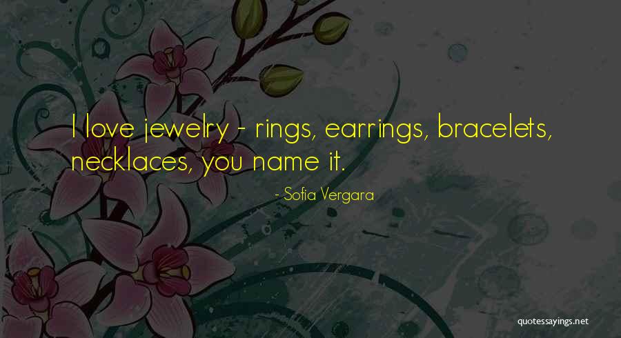 Earrings Quotes By Sofia Vergara