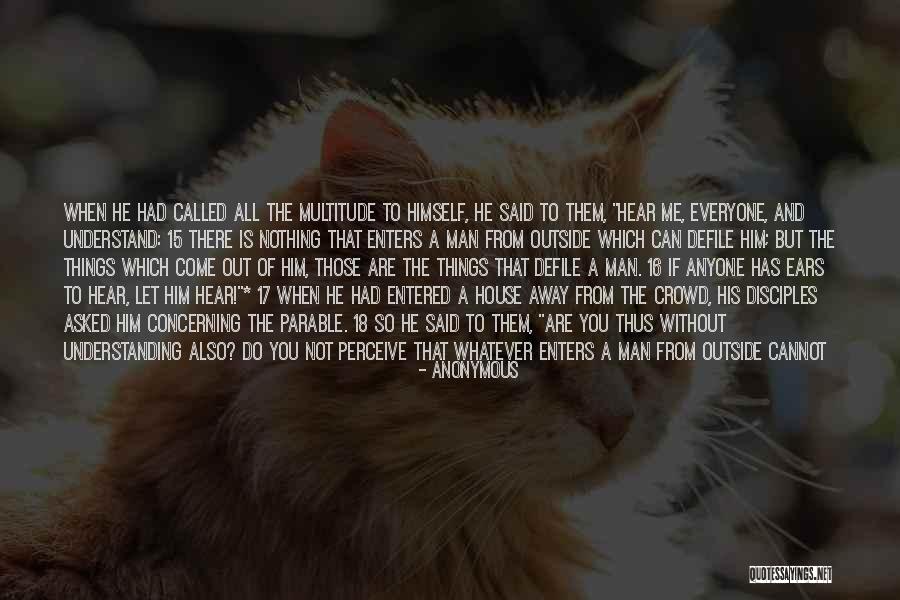 Ears But Do Not Hear Quotes By Anonymous Ears But Do Not Hear Quotes By Anonymous