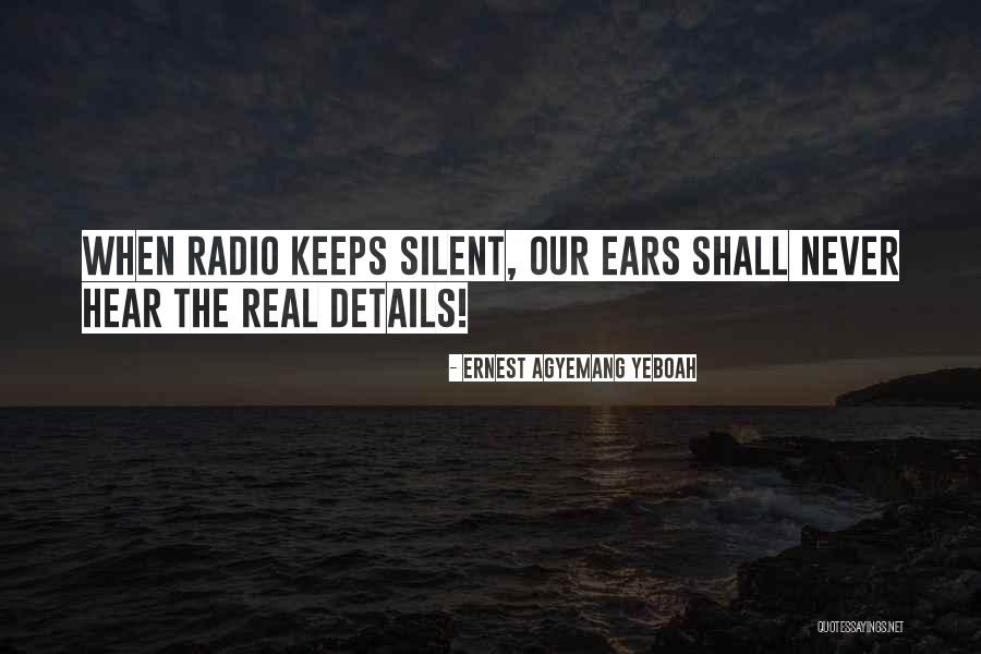 Ears But Do Not Hear Quotes By Ernest Agyemang Yeboah Ears But Do Not Hear Quotes By Ernest Agyemang Yeboah