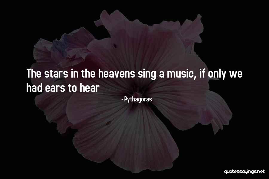 Ears But Do Not Hear Quotes By Pythagoras Ears But Do Not Hear Quotes By Pythagoras