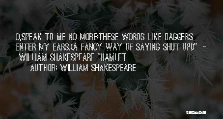 Ears In Hamlet Quotes By William Shakespeare