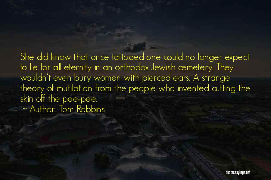 Ears Pierced Quotes By Tom Robbins