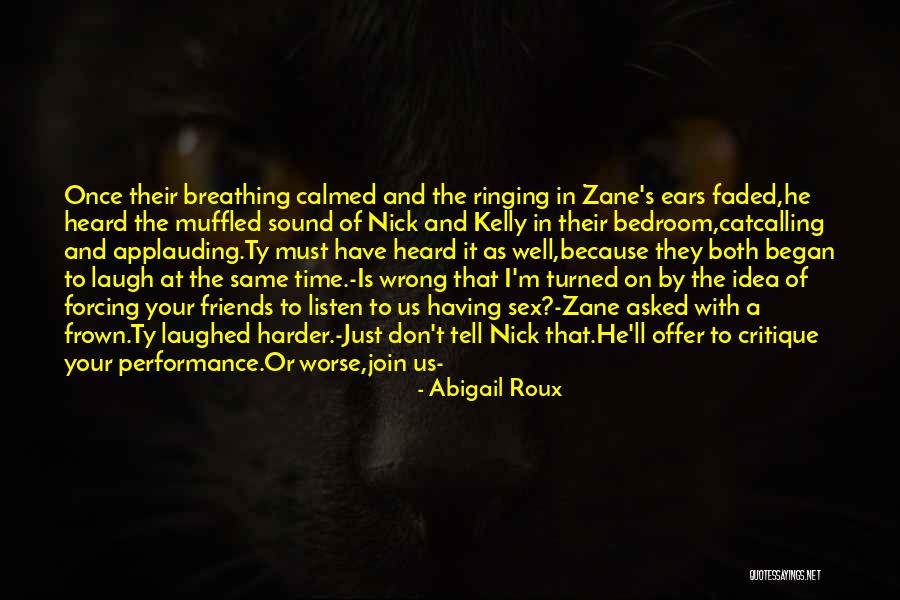 Ears Ringing Quotes By Abigail Roux