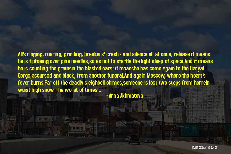 Ears Ringing Quotes By Anna Akhmatova