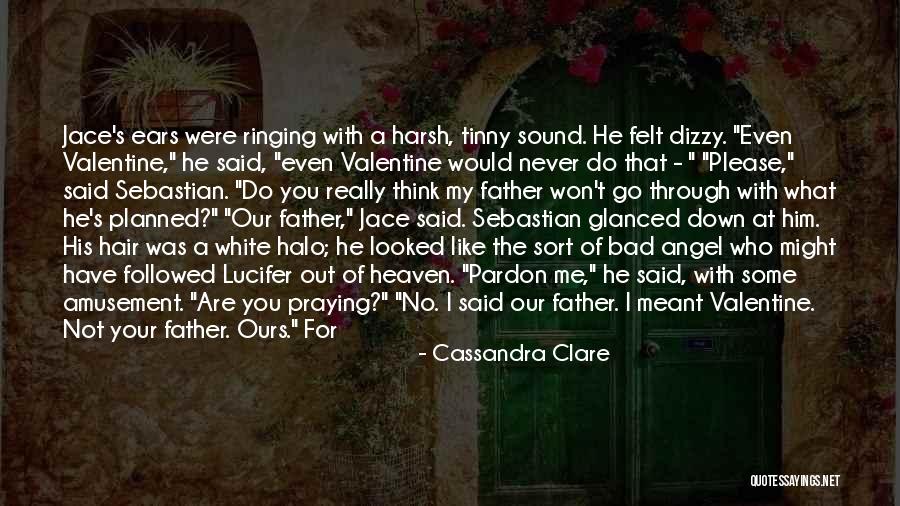 Ears Ringing Quotes By Cassandra Clare Ears Ringing Quotes By Cassandra Clare