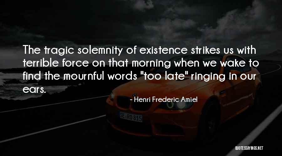 Ears Ringing Quotes By Henri Frederic Amiel