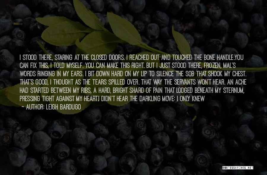 Ears Ringing Quotes By Leigh Bardugo