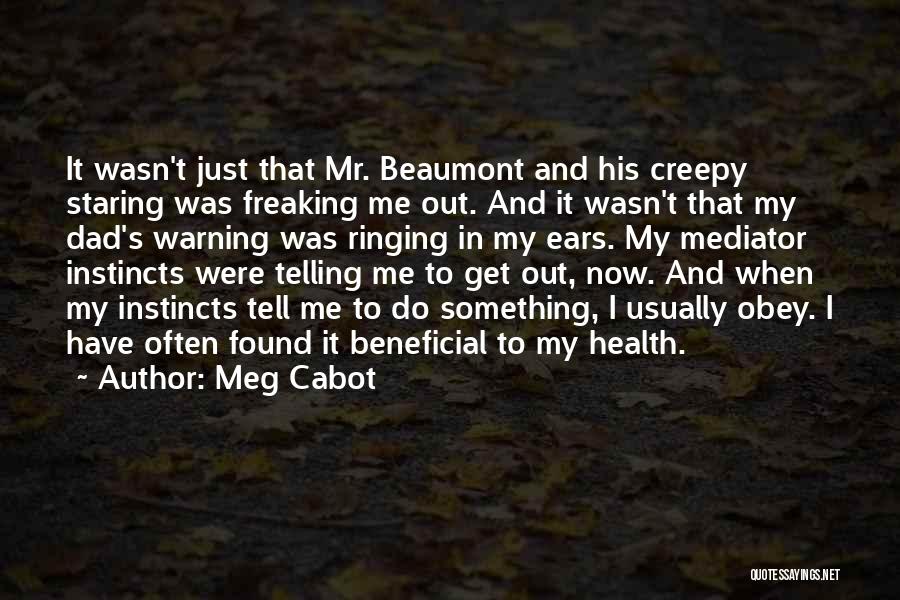 Ears Ringing Quotes By Meg Cabot