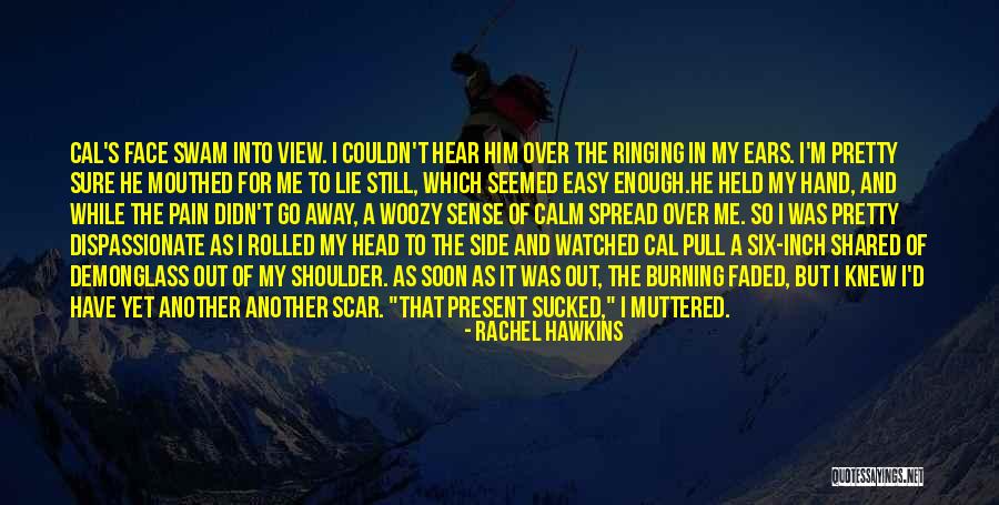 Ears Ringing Quotes By Rachel Hawkins Ears Ringing Quotes By Rachel Hawkins