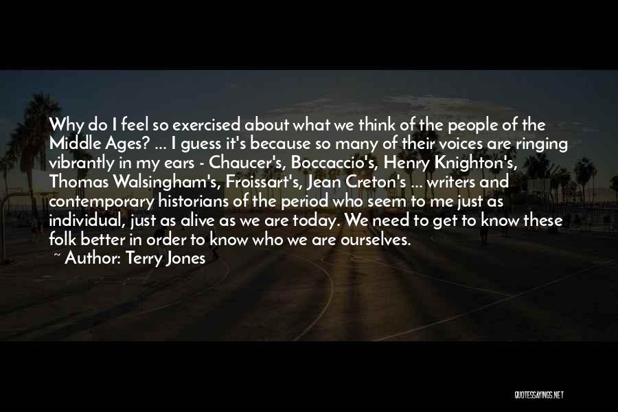 Ears Ringing Quotes By Terry Jones
