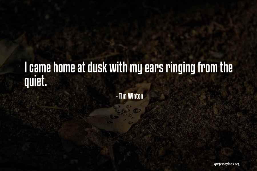 Ears Ringing Quotes By Tim Winton