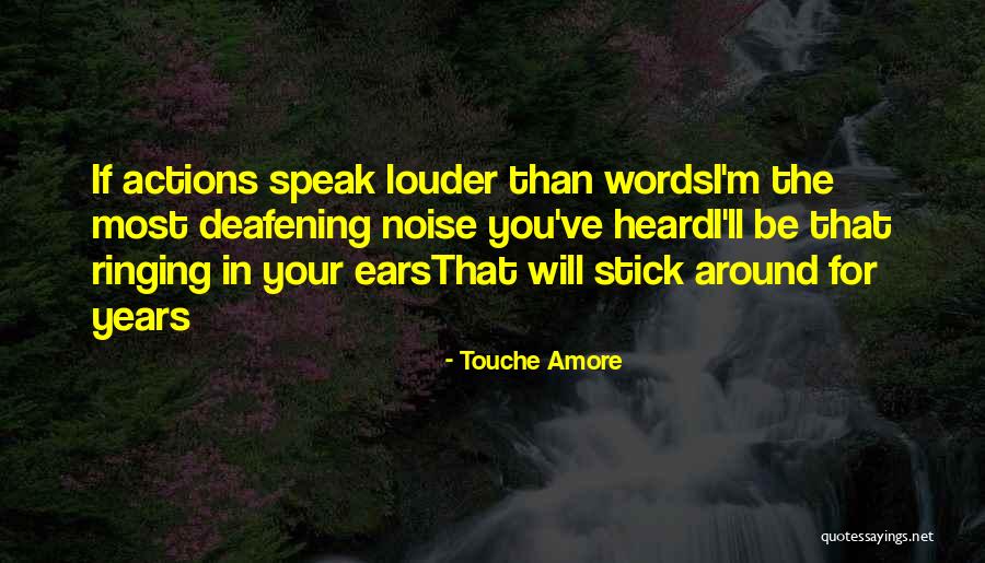 Ears Ringing Quotes By Touche Amore